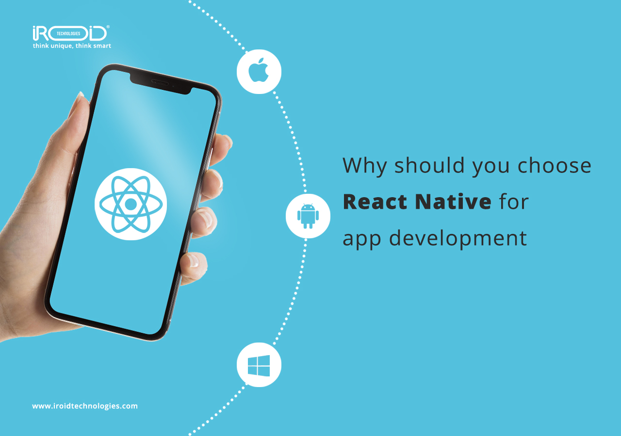 Why should you choose React Native for app development?