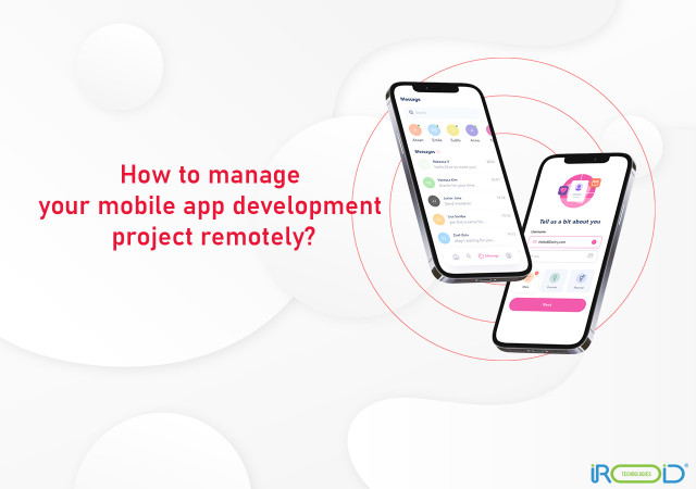 How To Manage Your Mobile App Development Project Remotely?