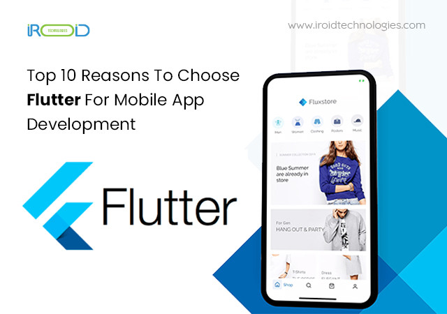 Top 10 reasons to choose Flutter for Mobile App Development